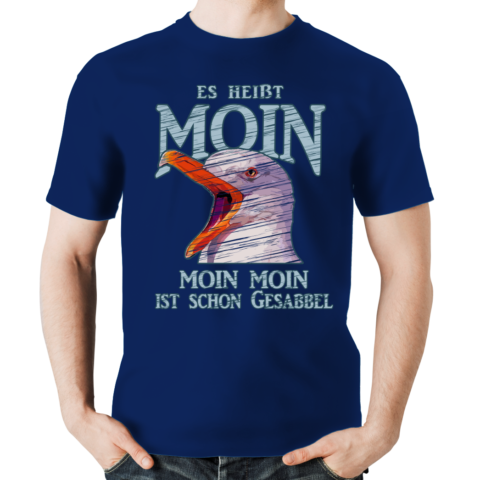 T-Shirt #435 - MOIN MOIN ist schon Gesabbel - Möwe - XS bis 6XL